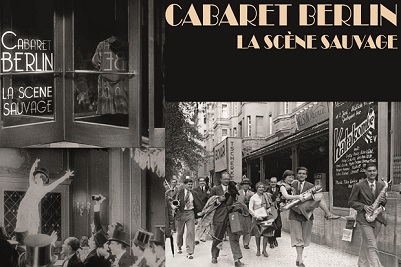 Cabaret Berlin. La scène sauvage